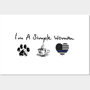 I'm A Simple Woman Dog Coffee And Police Posters and Art